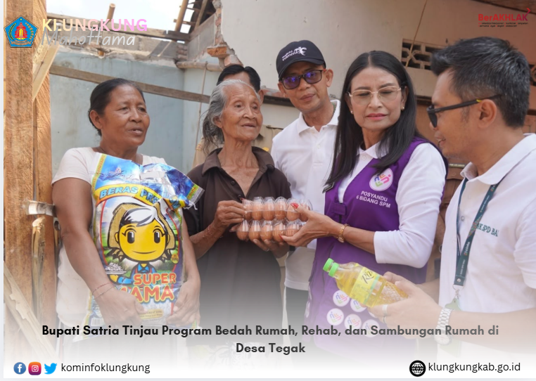 Bupati Satria Tinjau Program Bedah Rumah, Rehab, dan Sambungan Rumah di Desa Tegak