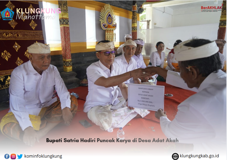 Bupati Satria Hadiri Puncak Karya di Desa Adat Akah 