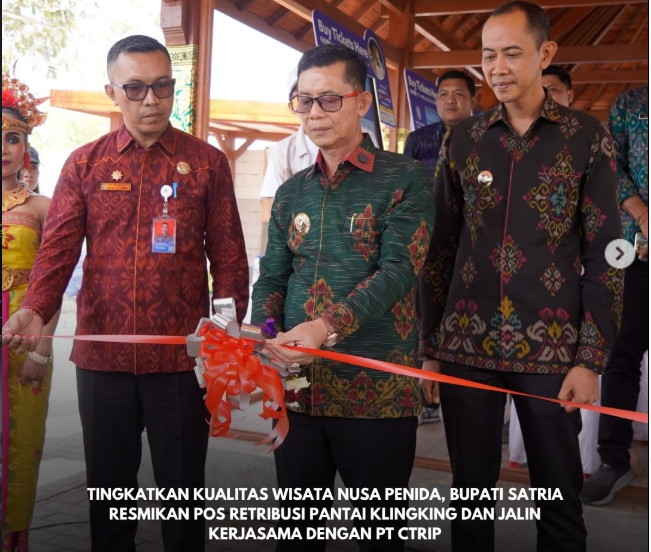 Bupati Klungkung, I Made Satria, meresmikan Pos Pelayanan Retribusi di Daya Tarik Wisata (DTW) Pantai Kelingking sekaligus menandatangani Nota Kesepahaman (MoU) dengan PT Ctrip International Indonesia terkait penataan dan pembangunan infrastruktur pariwis